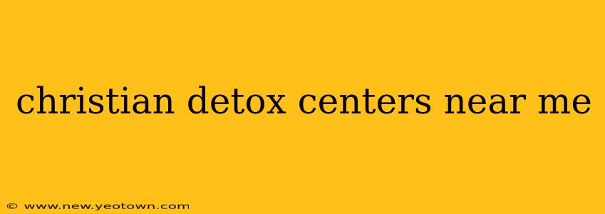 christian detox centers near me