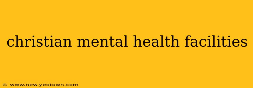 christian mental health facilities