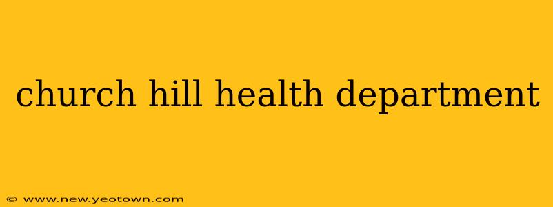 church hill health department