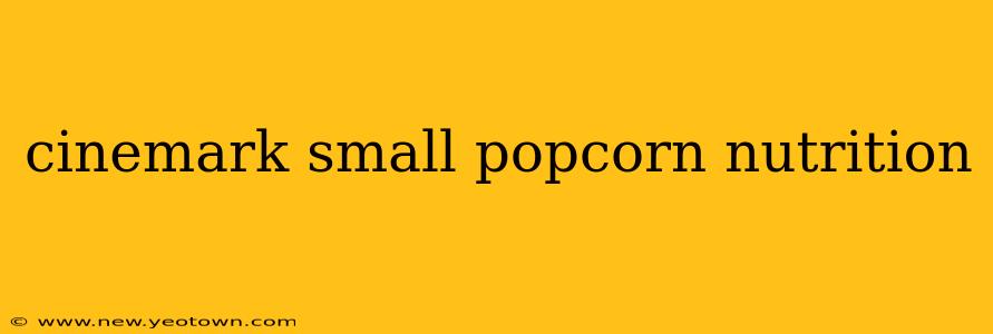 cinemark small popcorn nutrition