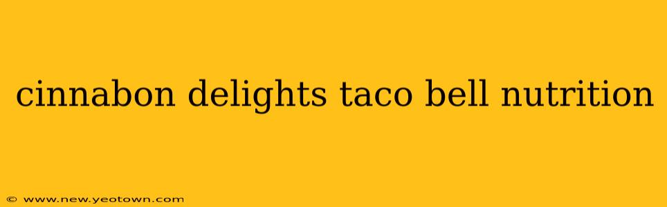 cinnabon delights taco bell nutrition