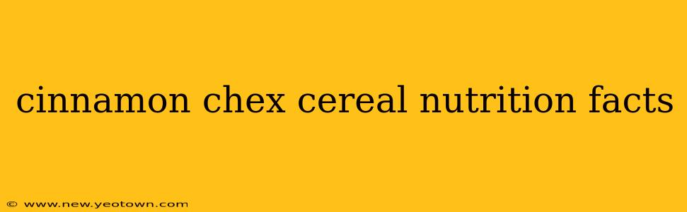 cinnamon chex cereal nutrition facts