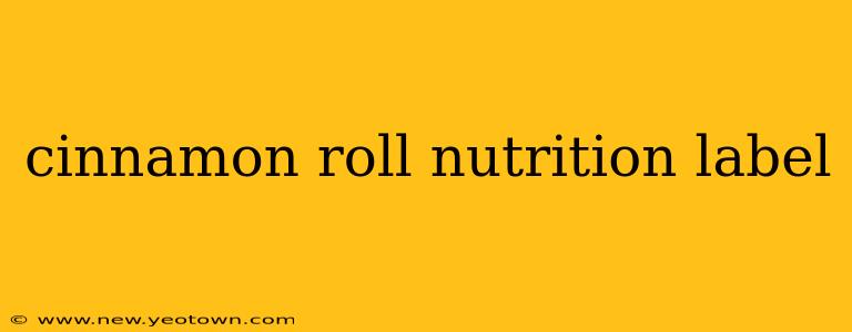 cinnamon roll nutrition label