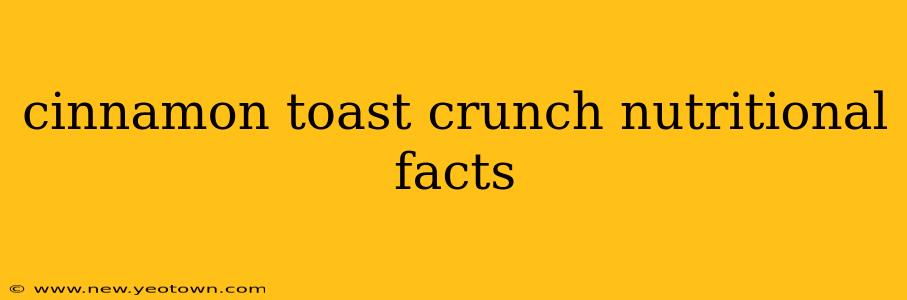 cinnamon toast crunch nutritional facts