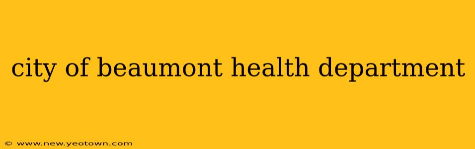 city of beaumont health department