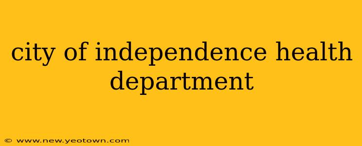city of independence health department