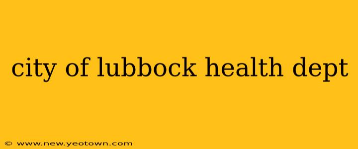 city of lubbock health dept