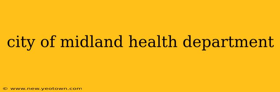 city of midland health department