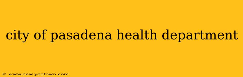 city of pasadena health department