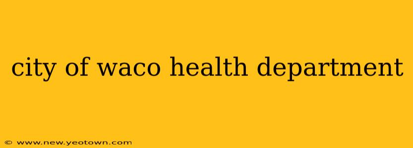 city of waco health department