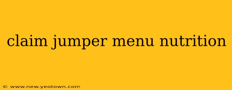 claim jumper menu nutrition