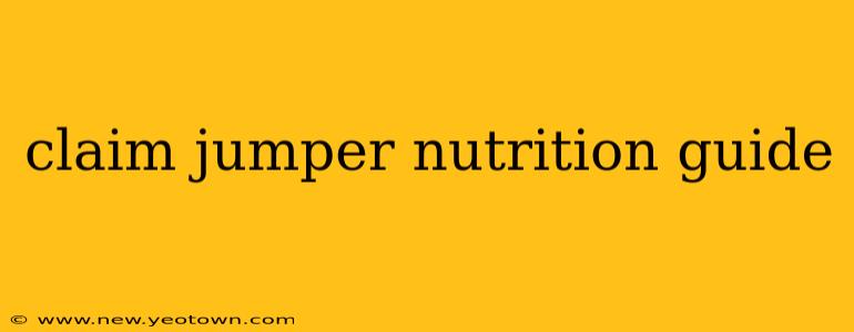 claim jumper nutrition guide