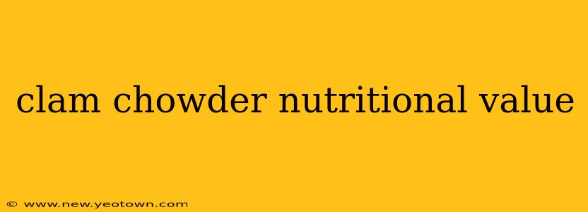 clam chowder nutritional value