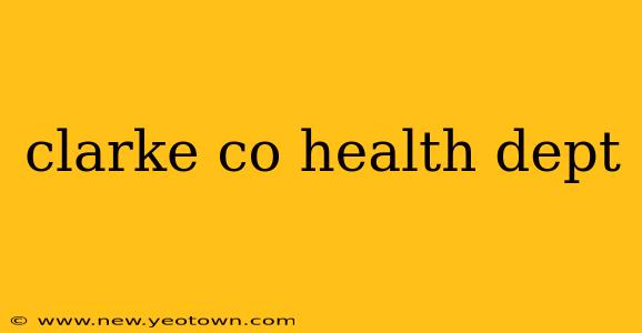 clarke co health dept