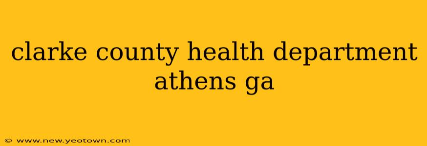 clarke county health department athens ga