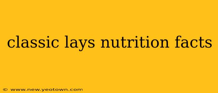 classic lays nutrition facts