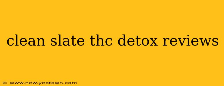 clean slate thc detox reviews