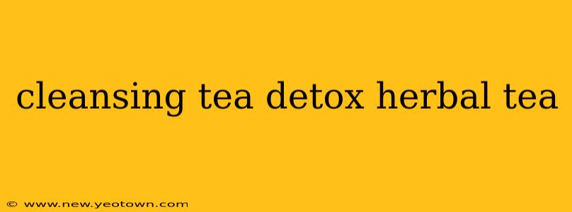 cleansing tea detox herbal tea