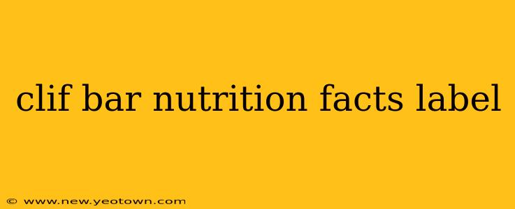 clif bar nutrition facts label