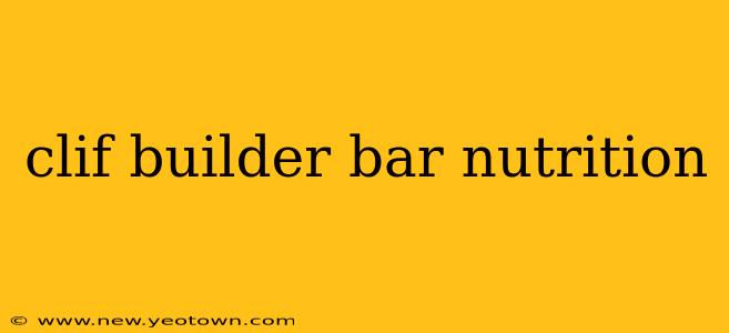 clif builder bar nutrition