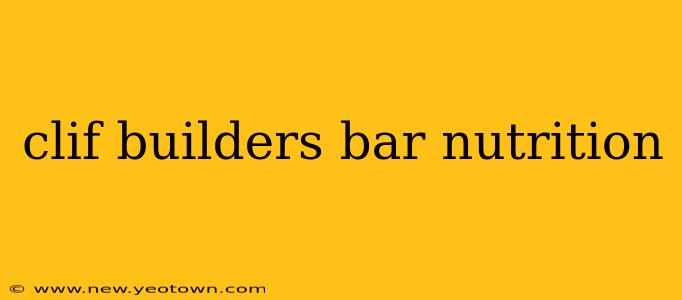 clif builders bar nutrition