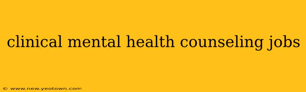 clinical mental health counseling jobs