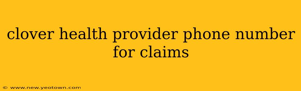clover health provider phone number for claims
