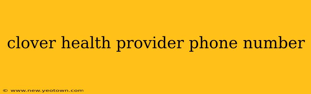 clover health provider phone number