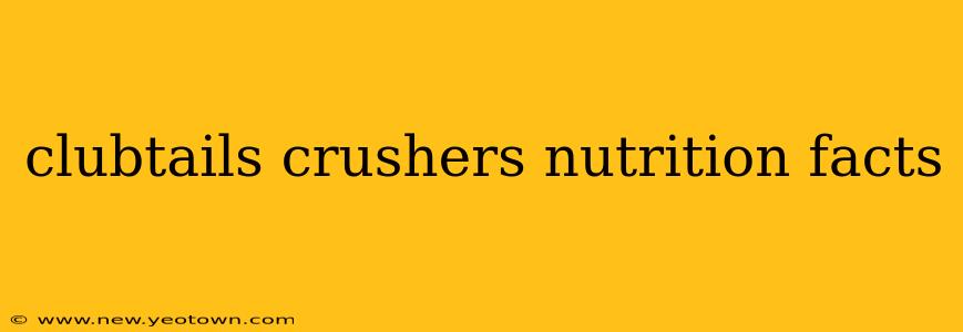 clubtails crushers nutrition facts