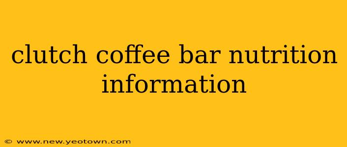 clutch coffee bar nutrition information