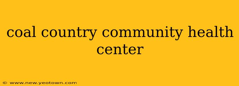 coal country community health center