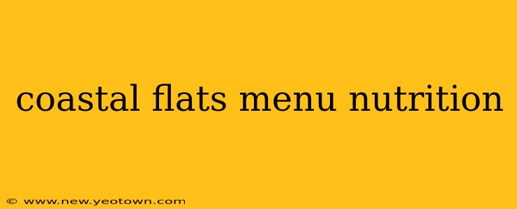 coastal flats menu nutrition
