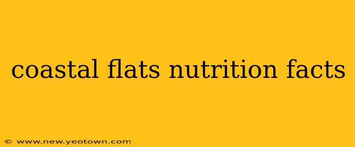 coastal flats nutrition facts