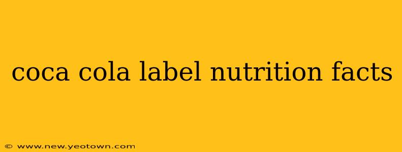 coca cola label nutrition facts