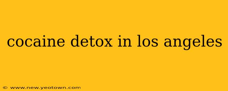 cocaine detox in los angeles