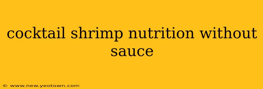 cocktail shrimp nutrition without sauce