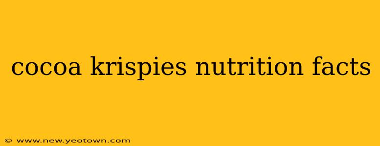 cocoa krispies nutrition facts