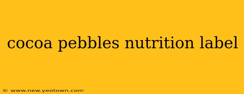 cocoa pebbles nutrition label