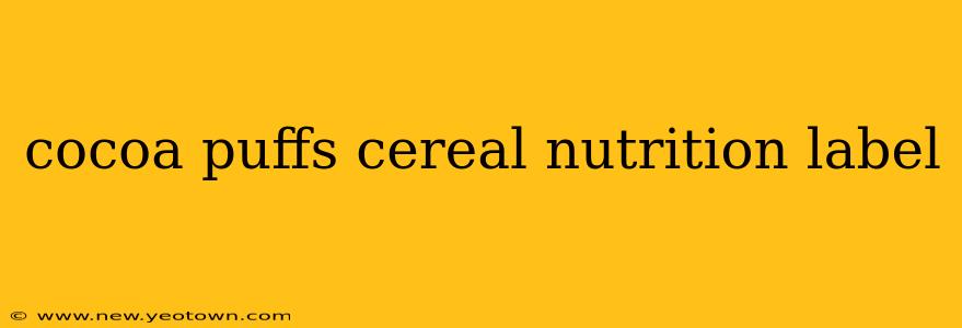 cocoa puffs cereal nutrition label