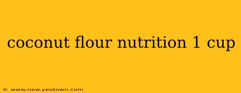 coconut flour nutrition 1 cup
