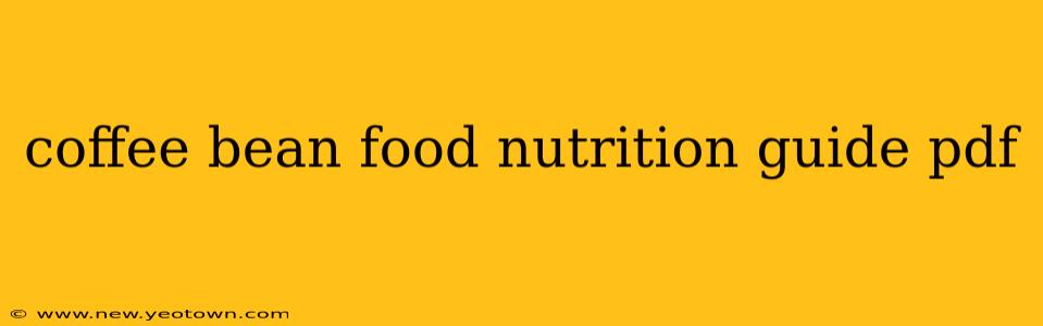 coffee bean food nutrition guide pdf