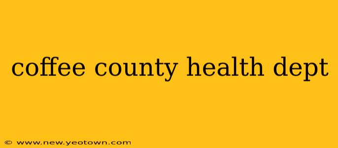 coffee county health dept