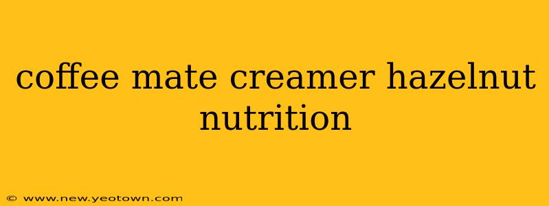 coffee mate creamer hazelnut nutrition