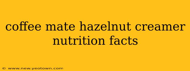 coffee mate hazelnut creamer nutrition facts