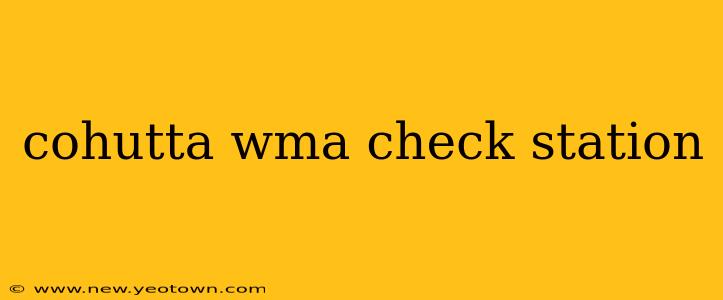 cohutta wma check station