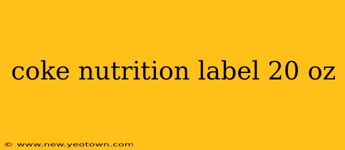 coke nutrition label 20 oz