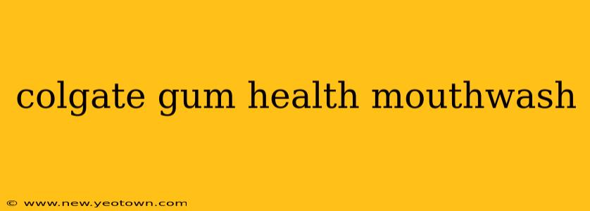 colgate gum health mouthwash