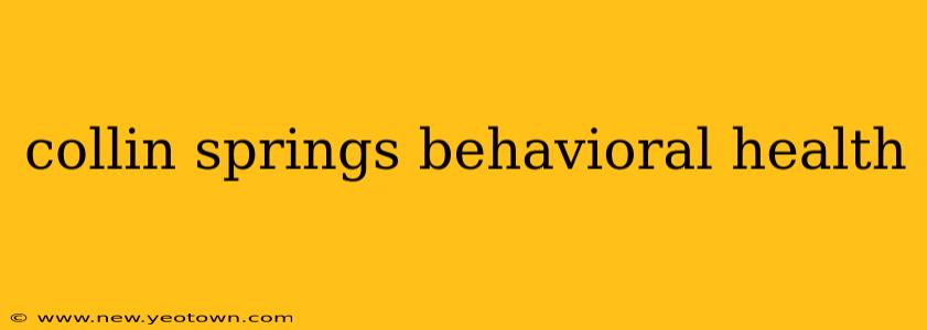 collin springs behavioral health