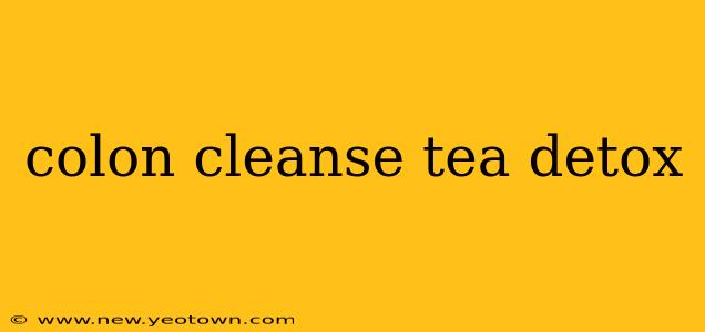 colon cleanse tea detox