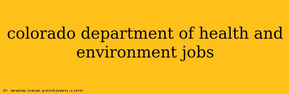 colorado department of health and environment jobs